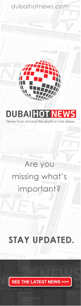 Dubai Hot News| Latest News| World News| Current Affairs| Health| Entertainment